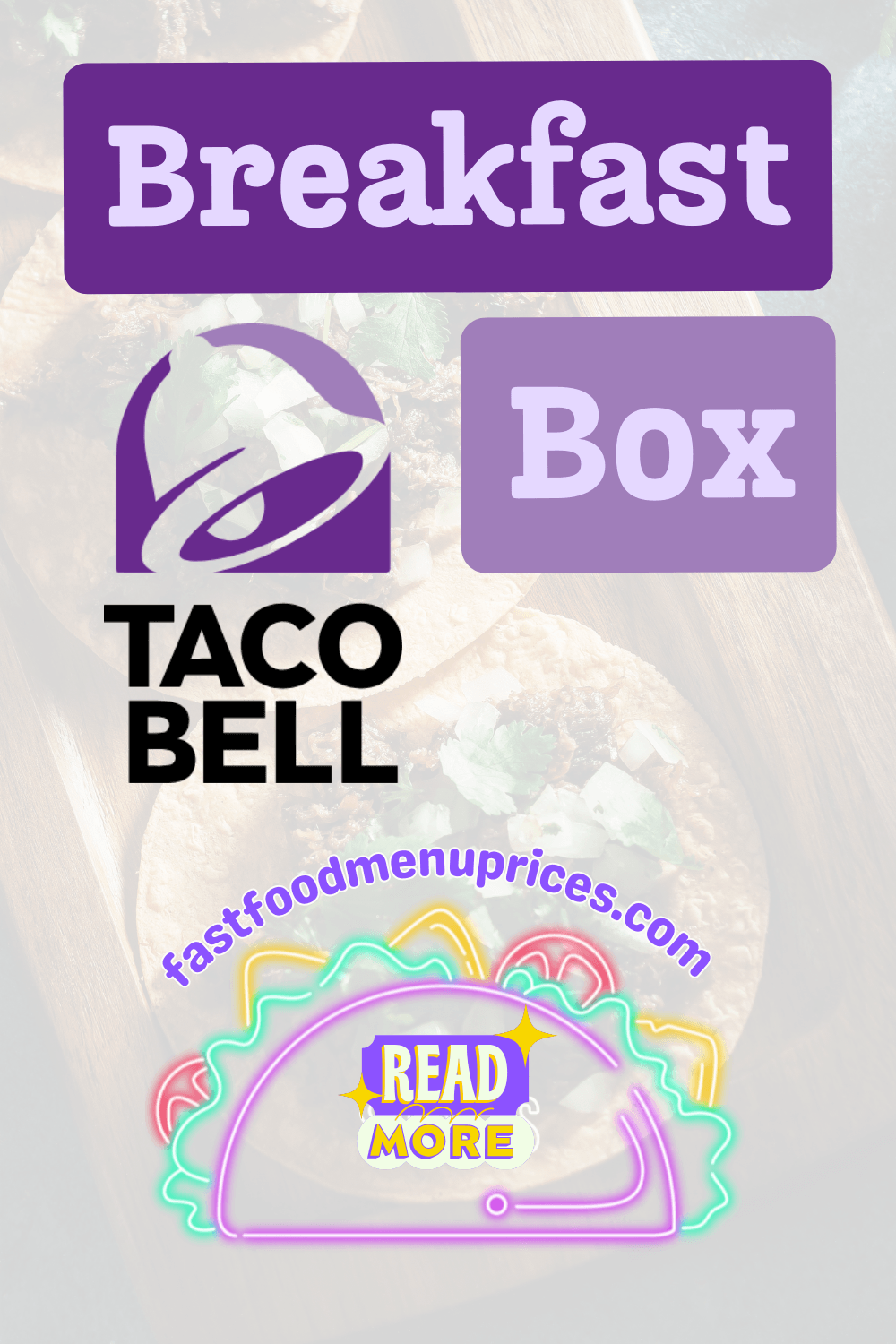 Taco Bell breakfast box with a secret menu option from Raising Cane's.