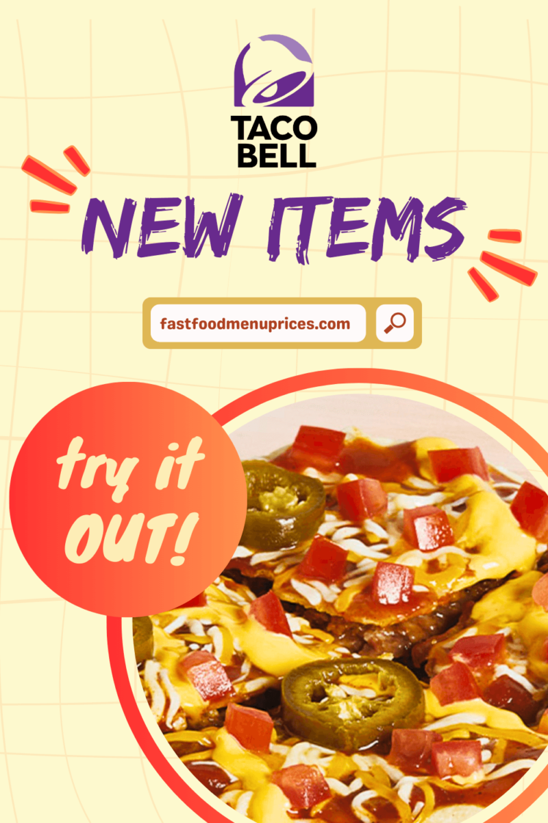 Taco Bell New Items What You Need to Try in 2024 Fast Food Menu Prices